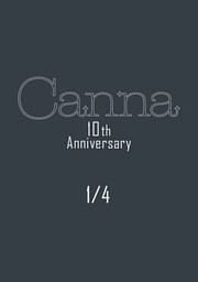 Ｃａｎｎａ　１０ｔｈ　Ａｎｎｉｖｅｒｓａｒｙ【分冊版】