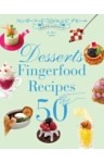 フィンガーフード・50のレシピ デセール