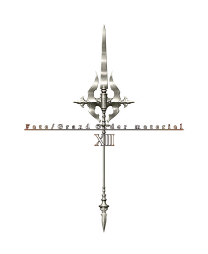 Fate/Grand Order material XIII