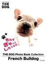 THE DOG Photo Book Collection French Bulldog
