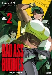 BAD ASS BUDDIES（２）