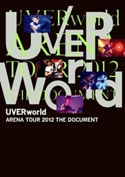 ＵＶＥＲｗｏｒｌｄ　ＡＲＥＮＡ　ＴＯＵＲ　２０１２　ＴＨＥ　ＤＯＣＵＭＥＮＴ
