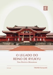 O Legado do Reino de Ryukyu