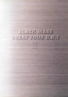 BLACK MASS GREAT TOUR B.D.1 ～日本全都道府県網羅～「ふるさと総・世紀末計画」 (B.D.1／1998)