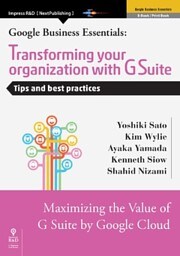 Transforming your organization with G Suite　Tips and best practices