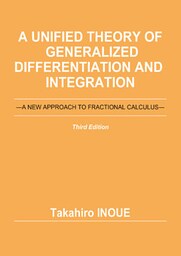 A Unified Theory of Generalized Differentiation and Integration (Third Edition): A NEW APPROACH TO FRACTIONAL CALCULUS