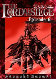 THE LORD OF THE SIEGE / Episode 6 Road to the Kingdom of the Dead-⑥-