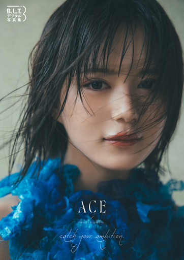 B.L.T.デジタル写真集 ACE（WHITE SCORPION）catch your ambition.