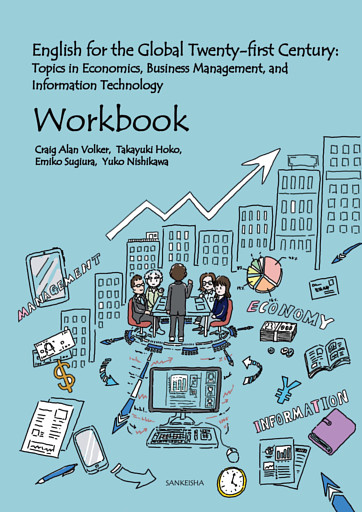 English for the Global Twenty-first Century:Topics in Economics， Business， and InformationTechnology　Workbook