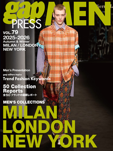 2025-26 A/W gap PRESS MEN vol.79 MILAN / LONDON / NEW YORK