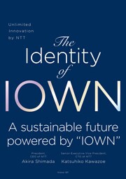 The Identity of IOWN：Unlimited Innovation by NTT