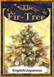 The Fir-Tree　【English/Japanese versions】