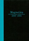 宇都宮 隆／Magnetica 10th Anniversary Official Book 2000-2005