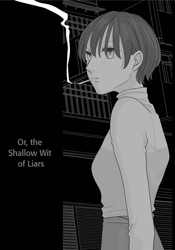 Or， the Shallow Wit of Liars