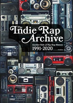 インディラップ・アーカイヴ もうひとつのヒップホップ史：1991-2020